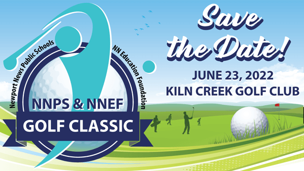 Save the Date for the NNPS/NNEF Golf Classic, June 23, 2022, Kiln Creek Golf Club