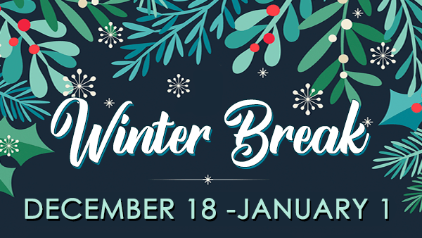 Winter Break is December 18 to January 1