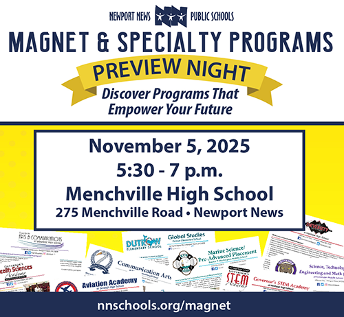 Magnet and Specialty Programs Preview Night, 5:30 p.m. to 7 p.m. at Menchville High School